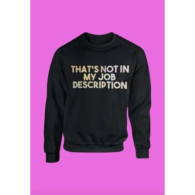 SILVER SAMPLE That's Not In My Job Description Black Unisex Sweater