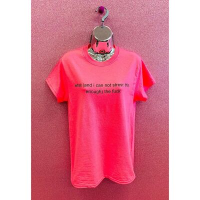 Size Small Highlighter Pink WTF Slogan T-shirt