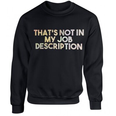 Silver Thats Not In My Job Description Sweatshirt