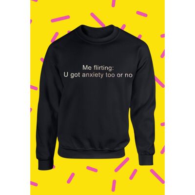 Flirting Anxiety Unisex Sweater in Black ONE WEEK PRE-ORDER