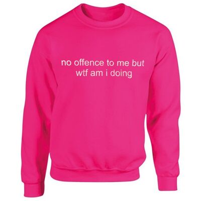 No Offence Pink Unisex Sweater ONE WEEK PRE-ORDER