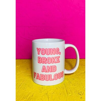Young, Broke and Fabulous Mug