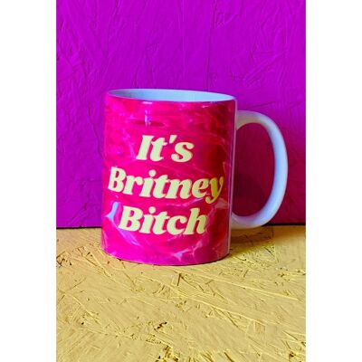 It’s Britney Bitch Mug
