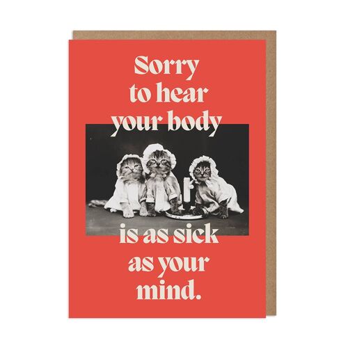 Sick as Your Mind Funny Get Well Card