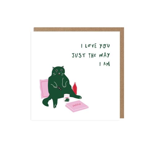 The Way I Am Funny Cat Love Card