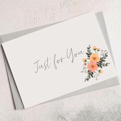 Just For You Greetings Card