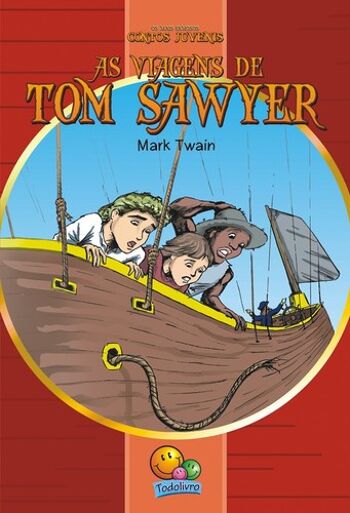 As viagens de Tom Sawyer (MAIS FAMOSOS CONTOS JUVÉNIS)