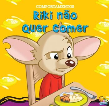 Riki nao quer ... Colecão Comportamentos - Riki nao quer comer 2