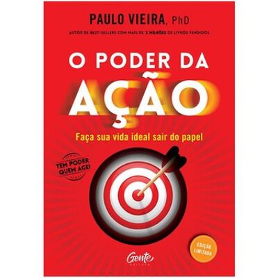 O poder da ação: Faça sua vida ideal saiir do papel