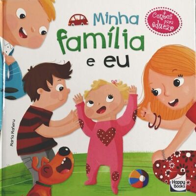 Contos para educar - MINHA FAMILIA E EU