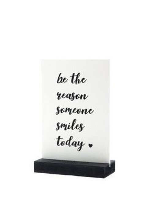 Be the reasons someone smiles today - Decoplaatje