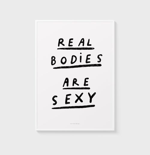 A3 Quote Wall Art Print | Real bodies are sexy