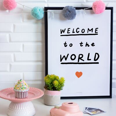 A3 Quote Wall Art Print | Welcome to the world