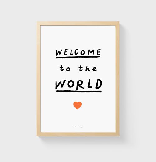A4 Quote Wall Art Print | Welcome to the world