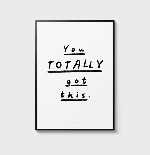 A4 Quote Wall Art Print | You totally got this