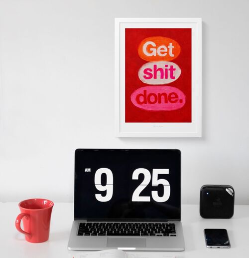 A4 Get shit done | Illustration Poster Art Print