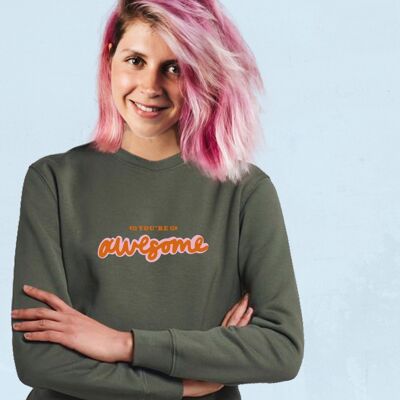 You're Awesome Khaki Organic cotton crew neck sweatshirt