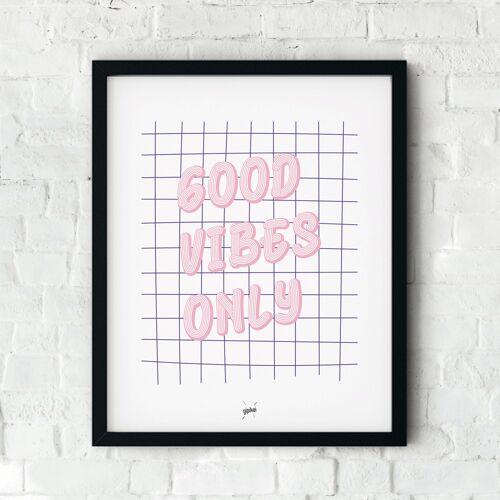 Affiche GOOD VIBES ONLY