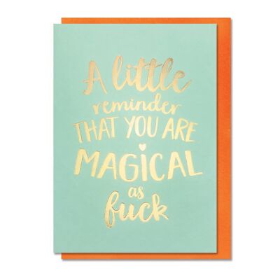 Greeting Card - Magical As F