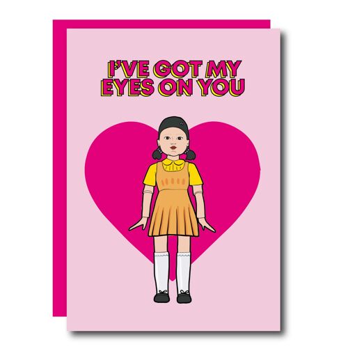 I've Got My Eyes On You Valentines Day Card