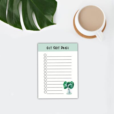 Get Shit Done - To Do List - A7 25 sheets - Monstera variegata