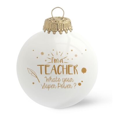 Christmas bauble I'm a Teacher