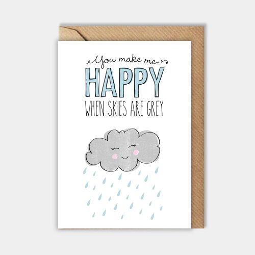Valentine's card - you make me happy when skies are grey