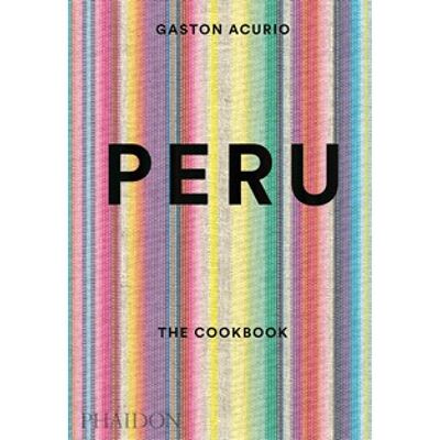 Peru: The Cookbook