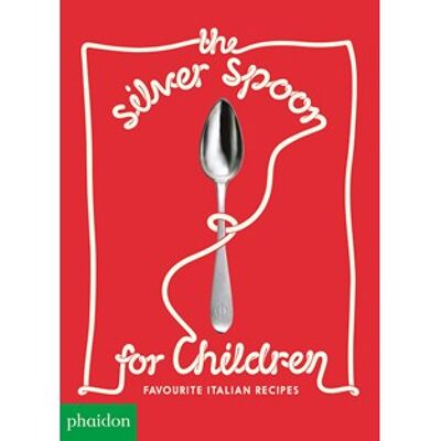 The Silver Spoon for Children New Edition