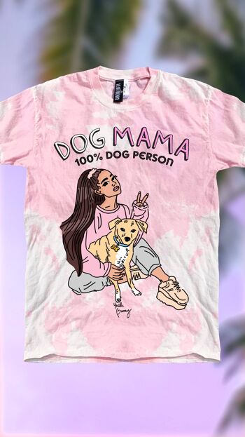 Tie Dye - Tshirt - Dog Mama - Ariana 1