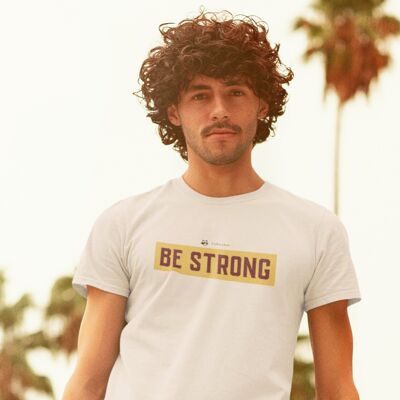 BE STRONG | 100% Bio-Baumwolle T-Shirt - White