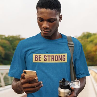 BE STRONG | 100% Bio-Baumwolle T-Shirt - Blue