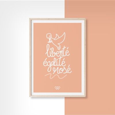 LIBERTÉ ÉGALITÉ ROSÉ - 20cm x 30cm