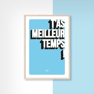 YOU HAVE THE BEST TIME - 40cm x 50cm