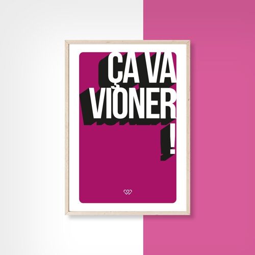 CA VA VIONER  - 50cm x 70cm