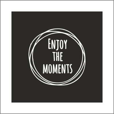 onderzetters – Enjoy the moments