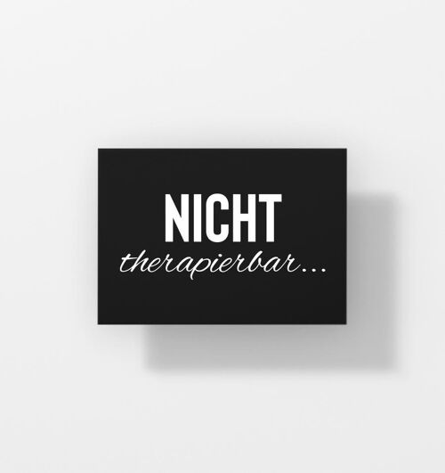 Nicht therapierbar... - Postkarte