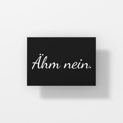 Ähm nein - Postkarte