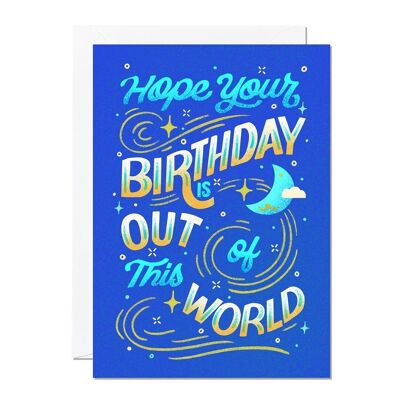 Hoffe, dein Geburtstag ist nicht von dieser Welt | Grußkarte