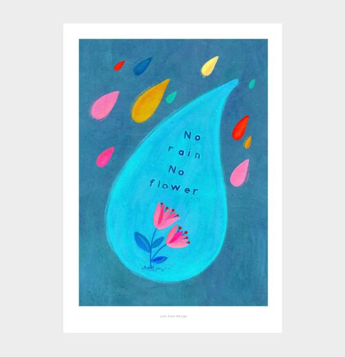 A3 No rain no flowers | Illustration Poster Art Print