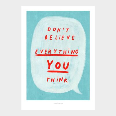 A3 Non credere a tutto ciò che pensi | Citazione Poster Art Print