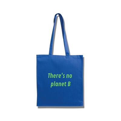 Tote bag "there's no planet b"