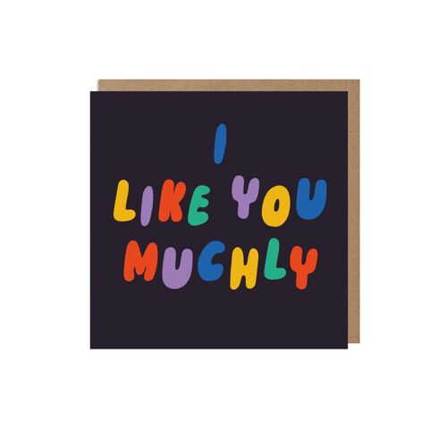 Like You Muchly Love Card