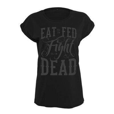 Eat Till I'm Fed, Fight Till I'm Dead Camiseta de gimnasio para mujer