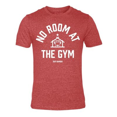 No Room At The Gym - Camiseta de gimnasio
