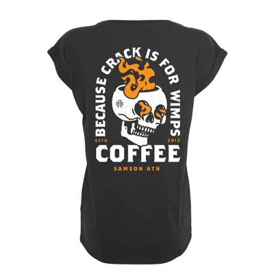 Café parce que le crack est pour les femmes Wimps T-shirt à épaules dénudées