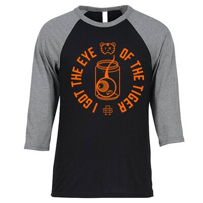 I Got The Eye Of the Tiger Baseball T-Shirt