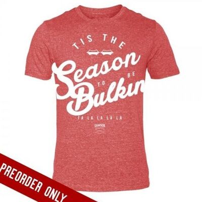 Tis the season to be bulkin - red tshirt