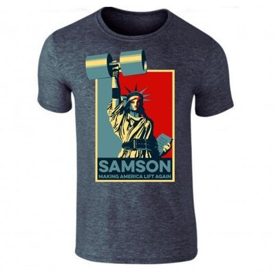 Samson making america lift again - t-shirt