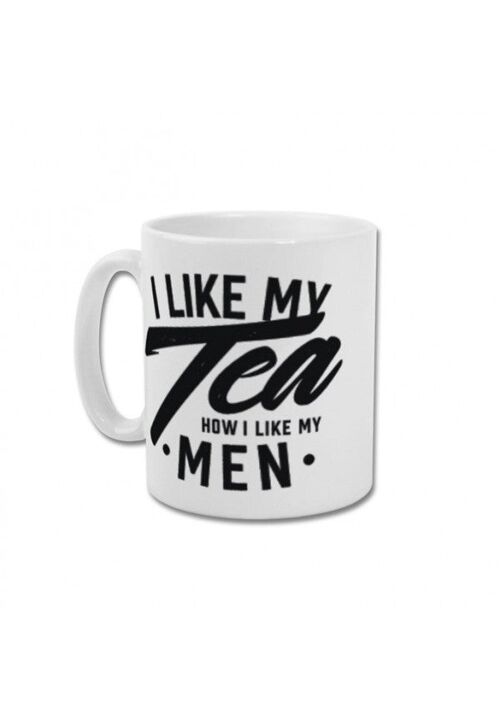 I like my tea how i like my men